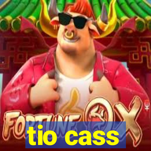 tio cass